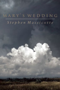 Title: Mary's Wedding (Third Edition), Author: Stephen Massicotte