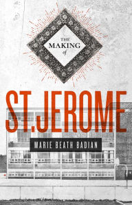Title: The Making of St. Jerome, Author: Marie Beath Badian