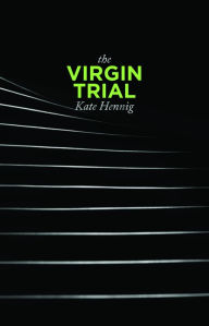 Title: The Virgin Trial, Author: Kate Hennig