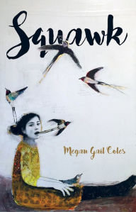 Title: Squawk, Author: Megan Gail Coles