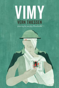 Title: Vimy, Author: Vern Thiessen