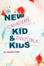 New Canadian Kid / Invisible Kids: Second Edition