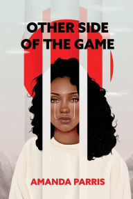 Title: Other Side of the Game, Author: Amanda Parris