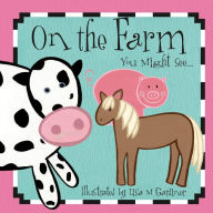 Title: On The Farm You Might See, Author: Flowerpot Press