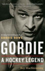 Gordie: A Hockey Legend