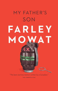 Title: My Father's Son, Author: Farley Mowat