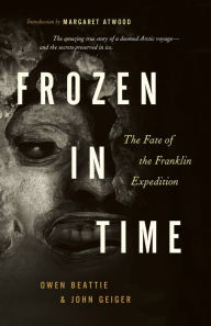 Download ebooks to ipod free Frozen in Time: The Fate of the Franklin Expedition 9781771004510 by Owen Beattie, John Geiger (English literature)