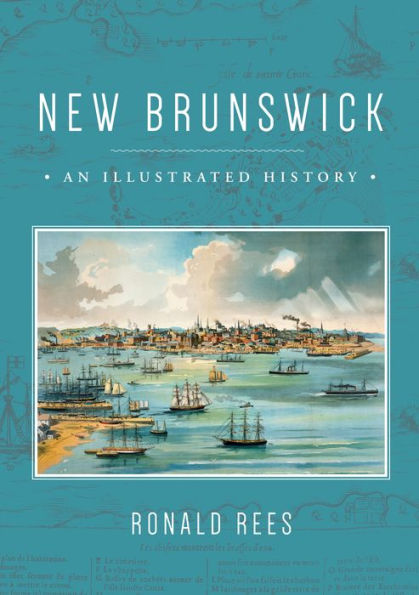 New Brunswick: An Illustrated History