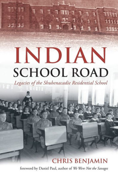 Indian School Road: Legacies of the Shubenacadie Residential