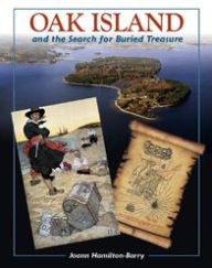 Title: Oak Island: and the Search for Buried Treasure, Author: Joann Hamilton-Barry