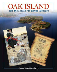 Title: Oak Island and the Search for Buried Treasure, Author: Joann Hamilton-Barry