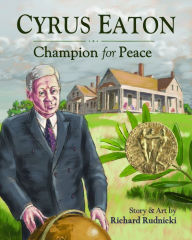 Title: Cyrus Eaton: Champion for Peace, Author: Richard Rudnicki