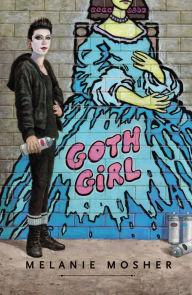 Title: Goth Girl, Author: Melanie Mosher