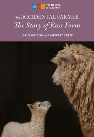 Title: The Accidental Farmer: The Story of Ross Farm, Author: Joan Watson
