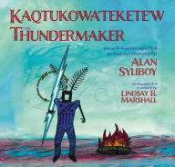 Title: The Thundermaker, Author: Alan Syliboy