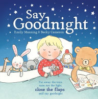 Title: Say Goodnight, Author: Emily Manning