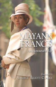 Title: Mayann Francis: An Honourable Life, Author: Mayann Francis
