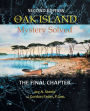 Oak Island Mystery: Solved: The Final Chapter