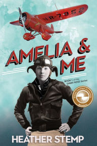 Title: Amelia and Me: Book 1 of the Ginny Ross series, Author: Heather Stemp