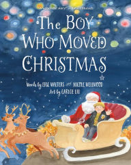 Title: The Boy Who Moved Christmas, Author: Eric Walters