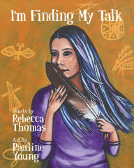 Title: I'm Finding My Talk, Author: Rebecca Thomas