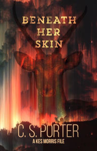 Free downloadable books for nook tablet Beneath Her Skin: A Kes Morris File by 
