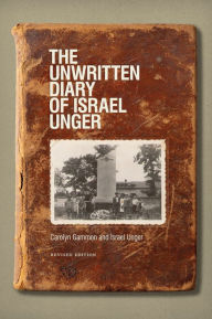 Title: The Unwritten Diary of Israel Unger [revised], Author: Carolyn Gammon