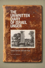 Title: The Unwritten Diary of Israel Unger: Revised Edition, Author: Carolyn Gammon