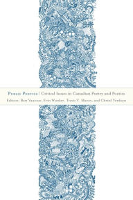 Title: Public Poetics: Critical Issues in Canadian Poetry and Poetics, Author: Bart Vautour