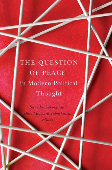 The Question of Peace Modern Political Thought