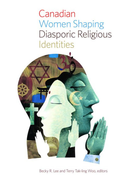 Canadian Women Shaping Diasporic Religious Identities