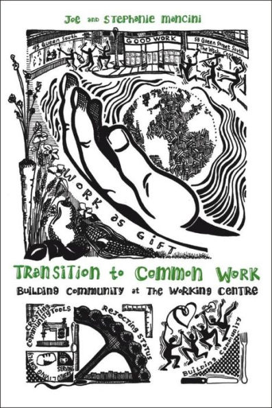 Transition to Common Work: Building Community at The Working Centre