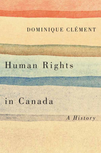 Human Rights in Canada: A History