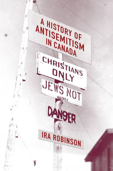 A History of Antisemitism Canada