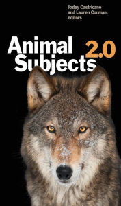 Title: Animal Subjects 2.0, Author: Jodey Castricano