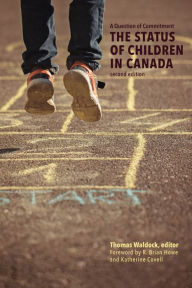 Title: A Question of Commitment: The Status of Children in Canada, second edition, Author: Thomas Waldock