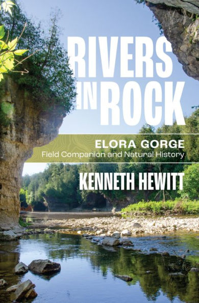 Rivers Rock: Elora Gorge Field Companion and Natural History