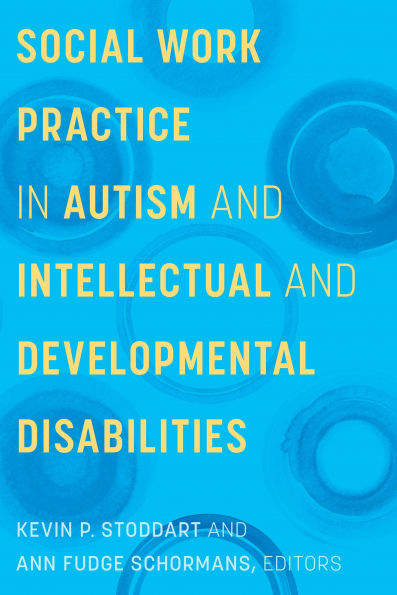 Social Work Practice Autism and Intellectual Developmental Disabilities