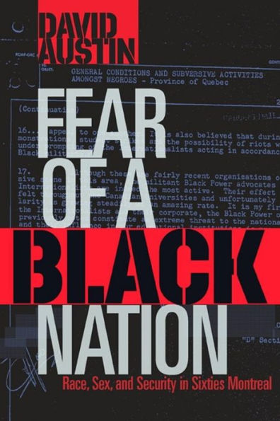 Fear of a Black Nation: Race, Sex, and Security in Sixties Montreal