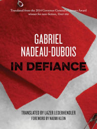 Title: In Defiance, Author: Gabriel Nadeau-Dubois