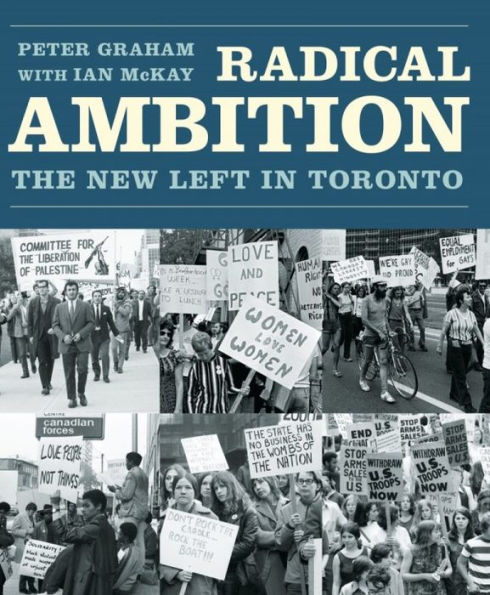 Radical Ambition: The New Left Toronto