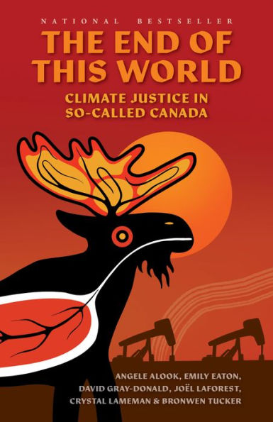 The End of This World: Climate Justice So-Called Canada