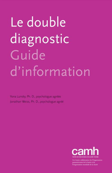 Le double diagnostic: Guide d'information