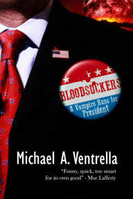 Title: Bloodsuckers, Author: Michael A. Ventrella