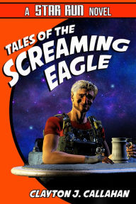 Title: Tales Of The Screaming Eagle: The Legend Of Kilroy, Author: Clayton J. Callahan