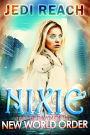 Nixie And The Dawn Of The New World Order: