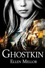 Title: Ghostkin, Author: Ellen Mellor