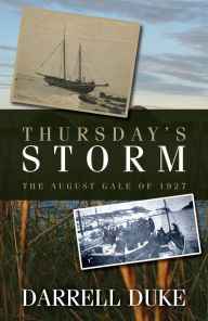 Title: Thursday's Storm: The August Gale of 1927, Author: Darrell Duke