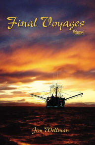 Title: Final Voyages Volume I, Author: Jim Wellman