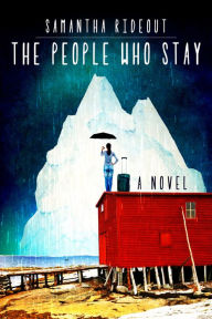 Title: The People Who Stay, Author: Samantha Rideout